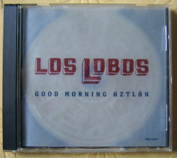 Los Lobos - Good Morning Aztlán (CD)