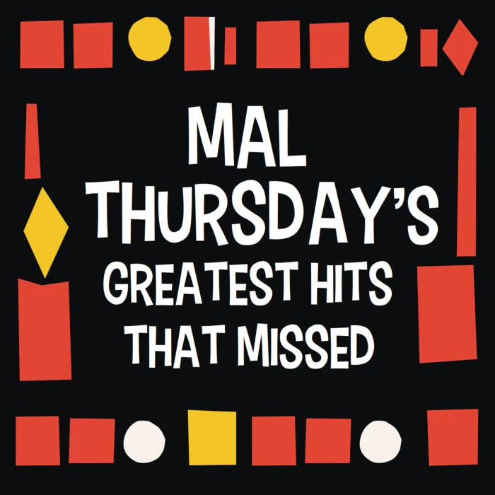 Mal Thursday - Greatest Hits That Missed (CD)
