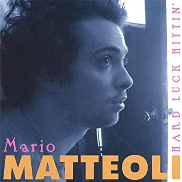 Mario Matteoli - Hard Luck Hittin' (CD)