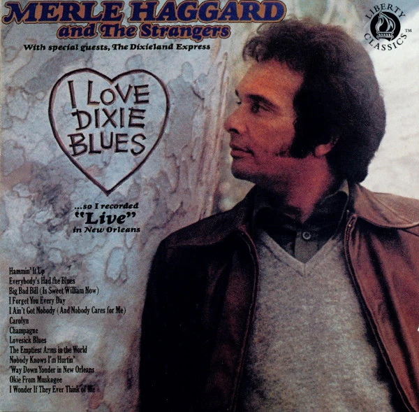 Merle Haggard And The Strangers  - I Love Dixie Blues (CD)