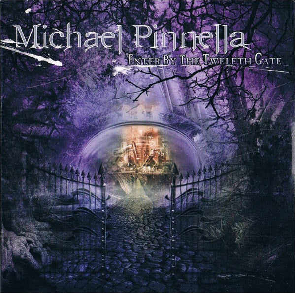 Michael Pinnella - Enter By The Twelfth Gate (CD)