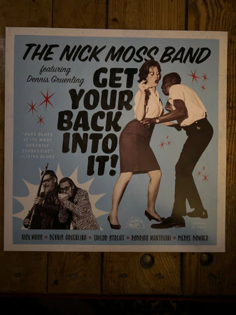 Nick Moss Band Featuring Dennis Gruenling - Get Your Back Into It! (Vinyl) - Image 4