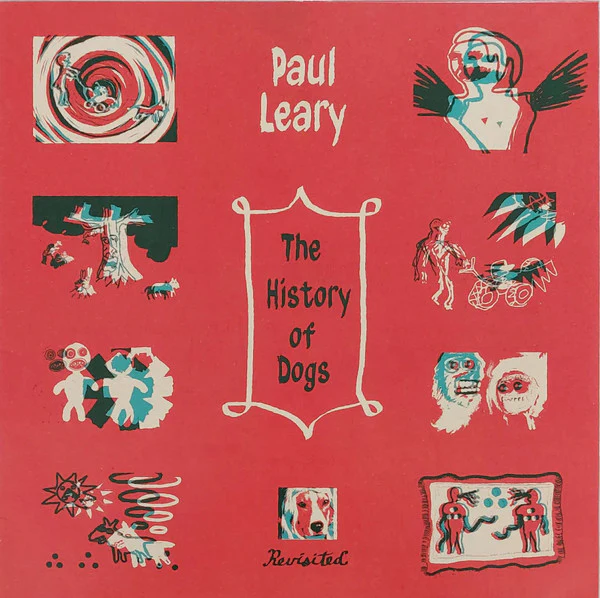 Paul Leary - The History of Dogs, Revisited (Vinyl)