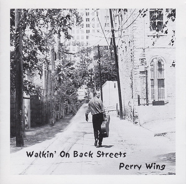 Perry Wing - Walkin' On Back Streets (CD)