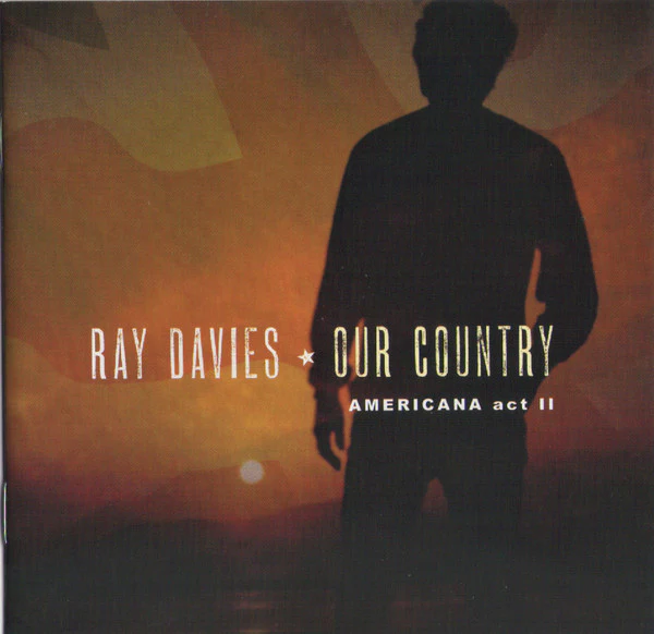 Ray Davies - Our Country (Americana Act II) (CD) - Image 5