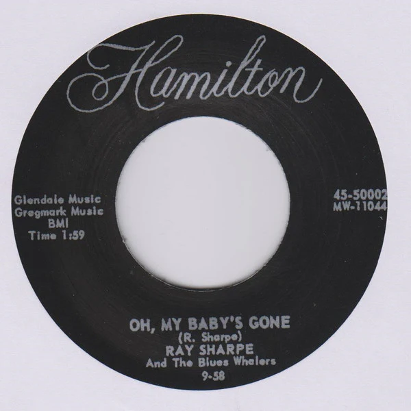 Ray Sharpe And The Blues Whalers - Oh, My Baby's Gone / That's The Way I Feel (Vinyl)
