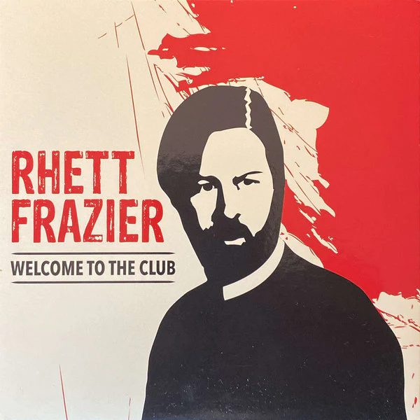 Rhett Frazier - Welcome to the Club (CD)