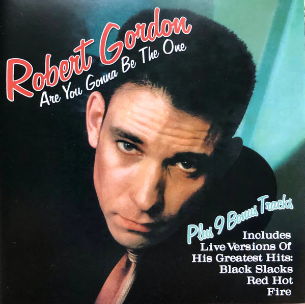 Robert Gordon  - Are You Gonna Be The One  (CD)