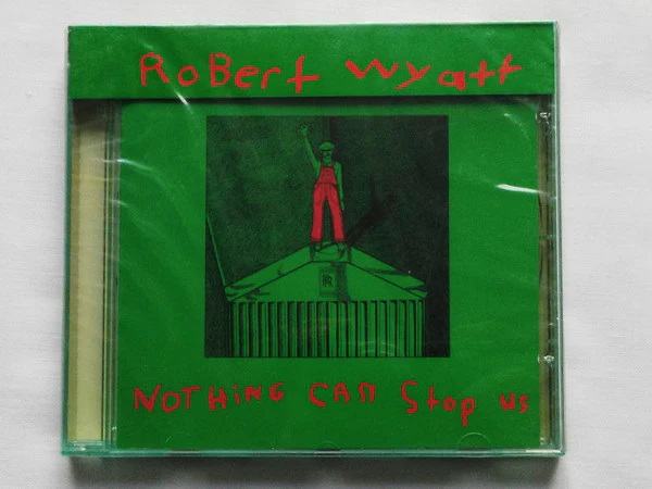 Robert Wyatt - Nothing Can Stop Us (CD) - Image 2