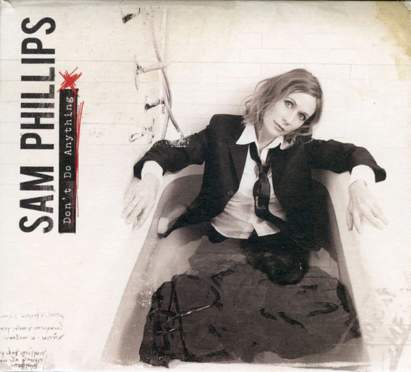 Sam Phillips - Don't Do Anything (CD)
