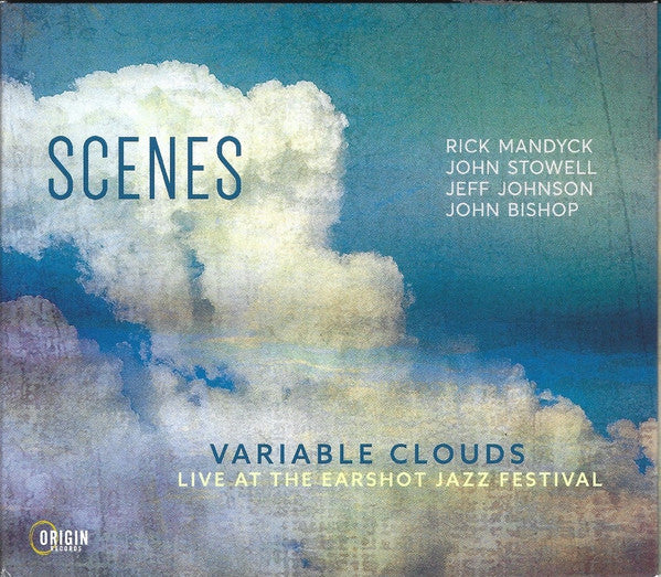 Scenes  - Variable Clouds (Live At The Earshot Jazz Festival) (CD)