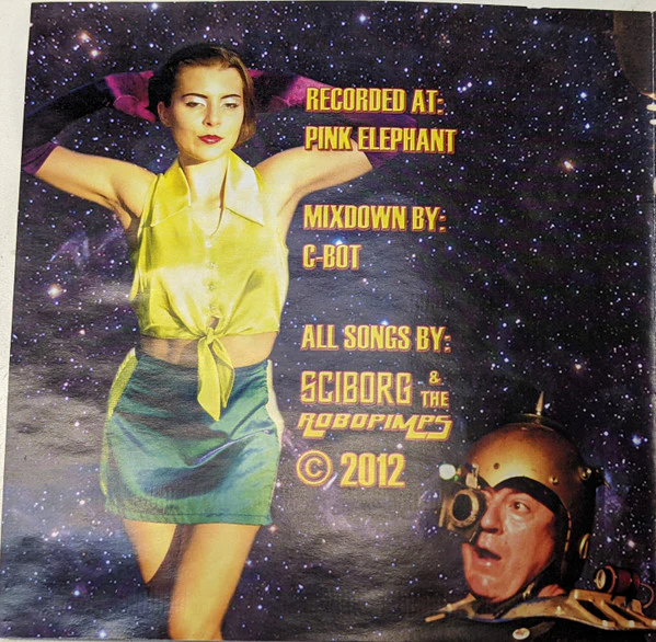 Sciborg And The Robopimps - Hot Bootie on the Space Train - Live in the Studio (CD) - Image 2