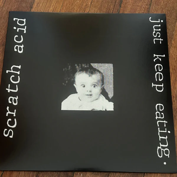 Scratch Acid - Just Keep Eating (Vinyl)