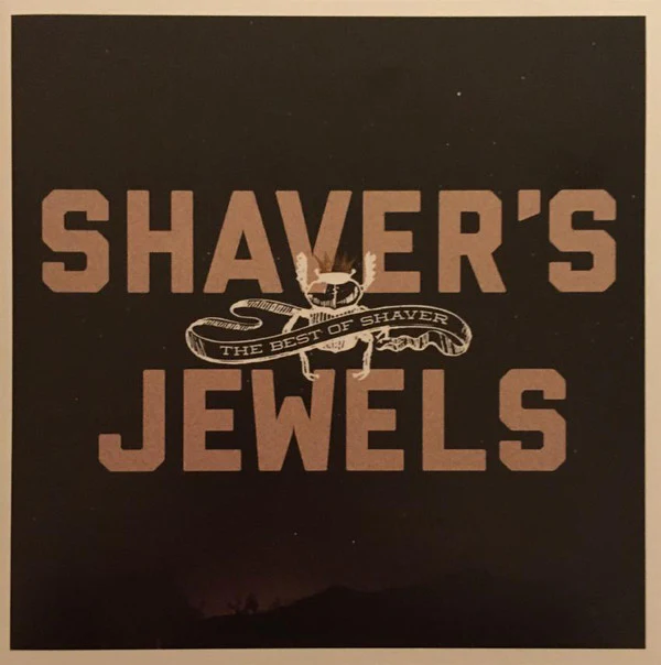 Shaver - Shaver's Jewels: The Best Of Shaver (CD)