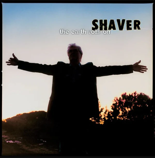 Shaver - The Earth Rolls On (Vinyl)