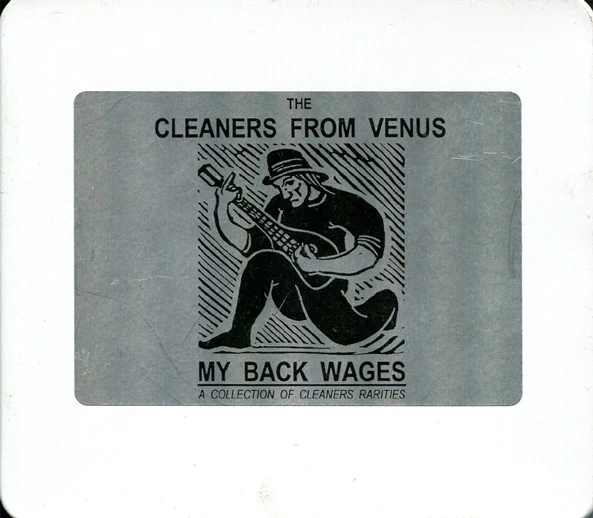 Cleaners From Venus - My Back Wages (CD)