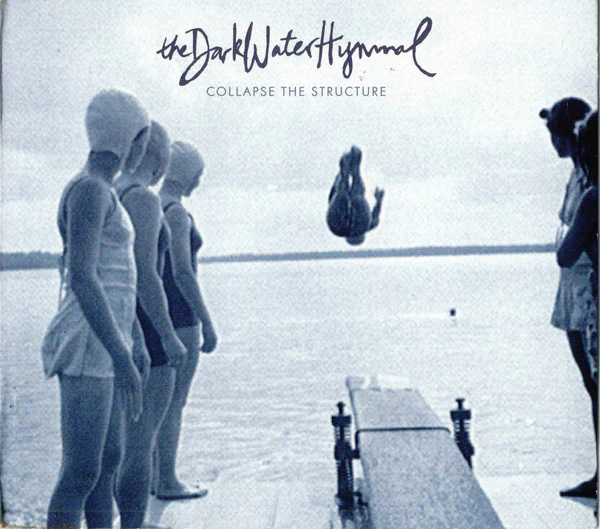 The Dark Water Hymnal - Collapse The Structure (CD)
