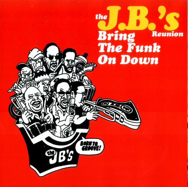 The J.B.'s Reunion* - Bring The Funk On Down (CD) - Image 5