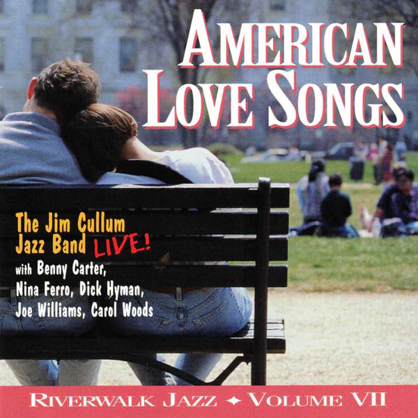 The Jim Cullum Jazz Band With Benny Carter, Nina Ferro, Dick Hyman, Joe Williams, Carol Woods - American Love Songs  (CD)