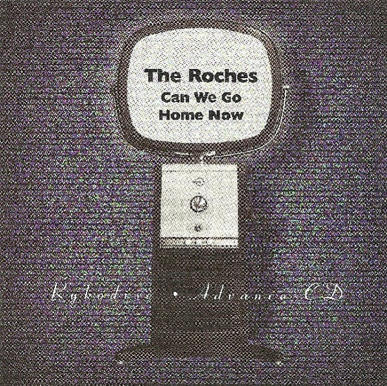 The Roches - Can We Go Home Now (CD)