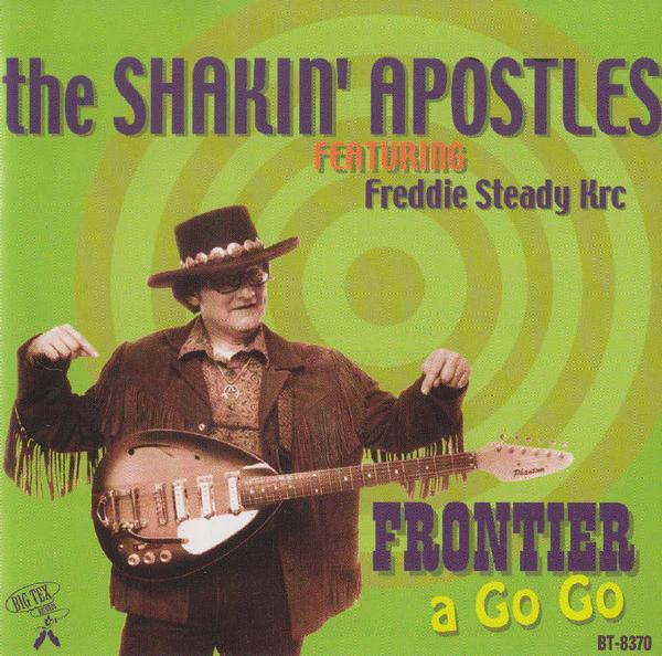 Shakin' Apostles Featuring Fred KRC - Frontier A Go Go (CD)