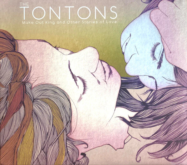 The Tontons - Make Out King And Other Stories Of Love (CD)