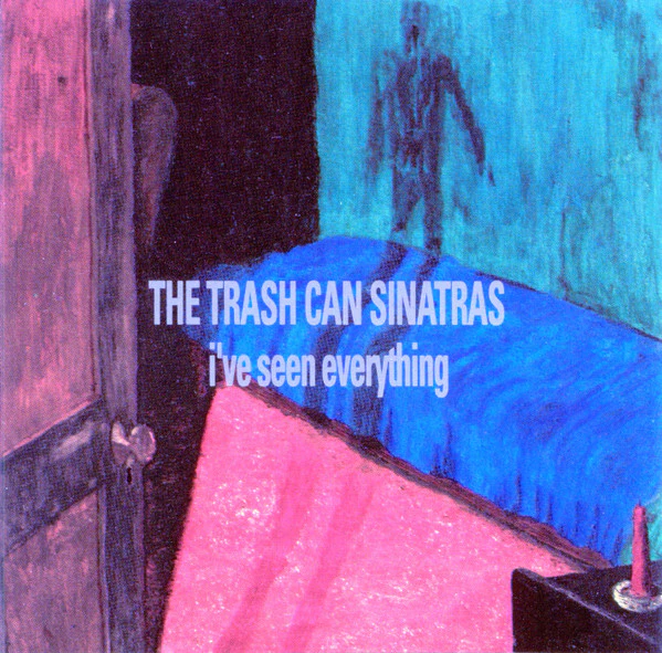 The Trash Can Sinatras - I've Seen Everything (CD)
