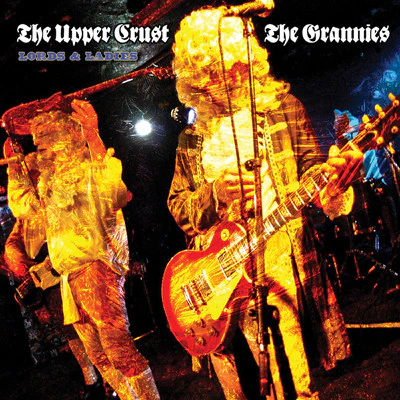 The Upper Crust / The Grannies - Lords & Ladies (CD)