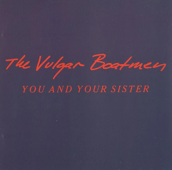 The Vulgar Boatmen - You And Your Sister (CD) - Image 5