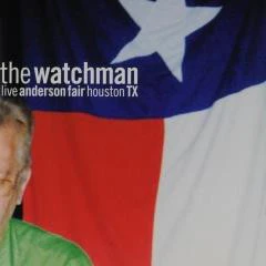 The Watchman - Live Anderson Fair Houston Tx (CD)