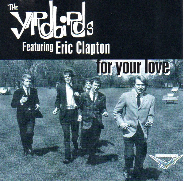 The Yardbirds Featuring Eric Clapton - For Your Love (CD)