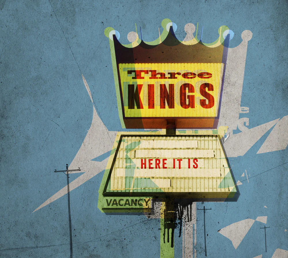 Three Kings - Here It Is