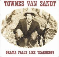 Townes Van Zandt - Drama Falls Like Teardrops (CD) - Image 2