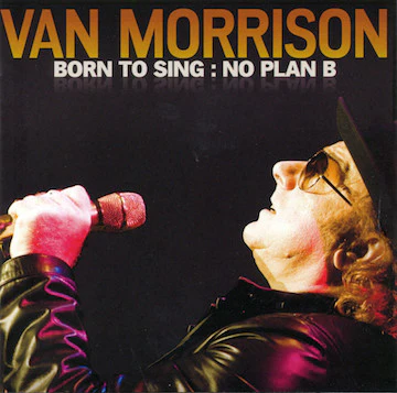 Van Morrison - Born To Sing : No Plan B (CD)