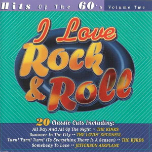 Various - I Love Rock & Roll:  Hits Of The 60's -- Volume Two (CD)