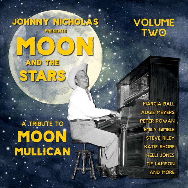 Various - Johnny Nicholas Presents: Moon And The Stars (A Tribute To Moon Mullican) Volume Two (Vinyl)