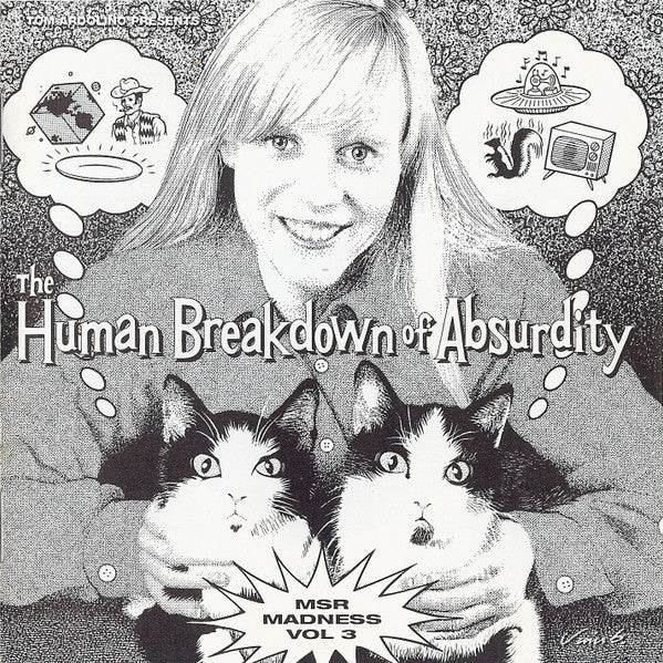 Various - The Human Breakdown Of Absurdity, MSR Madness, Vol. 3 (CD)