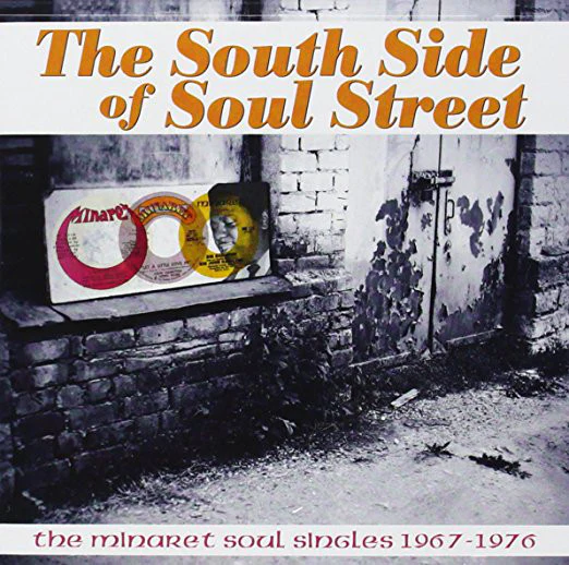 Various - The South Side Of Soul Street:  The Minaret Soul Singles 1967-1976 (CD)