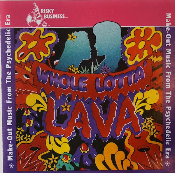 Various - Whole Lotta Lava (Make-Out Music From The Psychedelic Era) (CD) - Image 2
