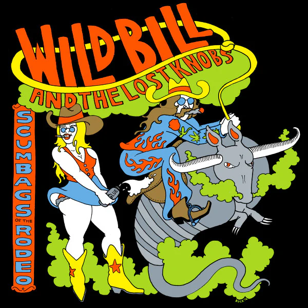 Wild Bill And The Lost Knobs - Scumbags Of The Rodeo (CD)