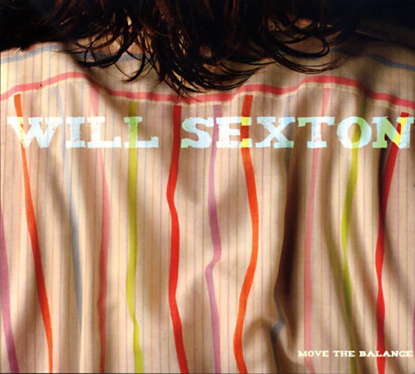 Will Sexton - Move The Balance (CD)