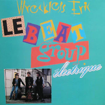 Wreckless Eric - Le Beat Group Électrique (CD)