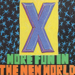 X - More Fun In The New World (LP)